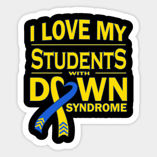 I Love My Students with Down Syndrome Sticker